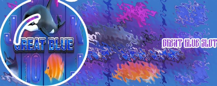 Great blue slot free play